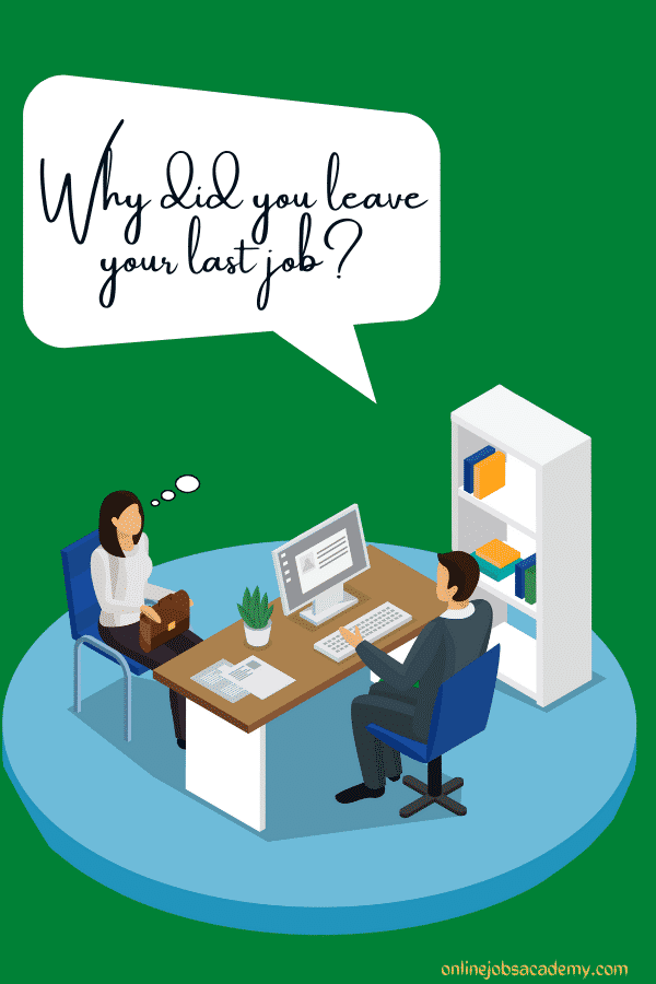 Why did you leave your last job