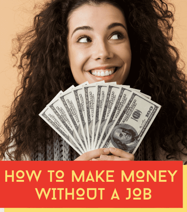 How to make money without a job