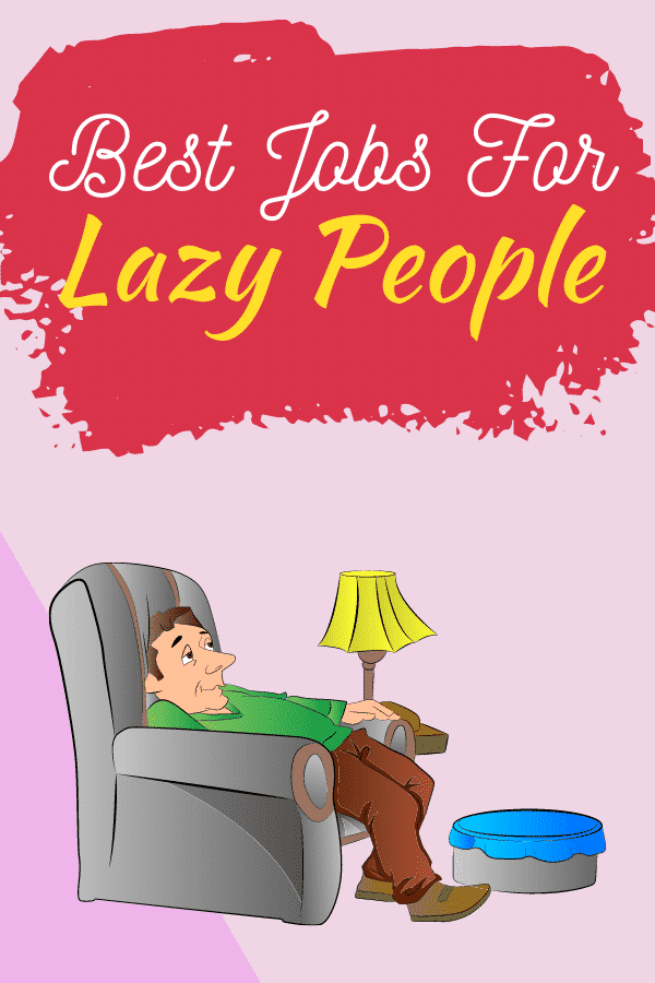 jobs for lazy people