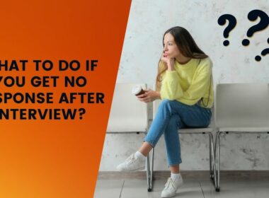 What To Do If you Get No Response After Interview